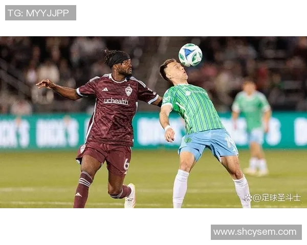 科罗拉多急流与西雅图的激烈对决揭示球队实力与战术较量